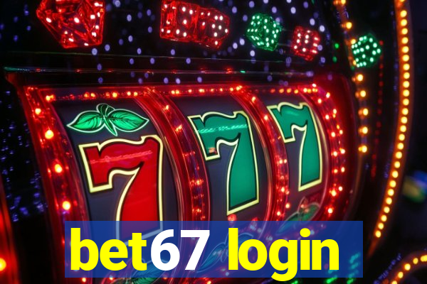 bet67 login